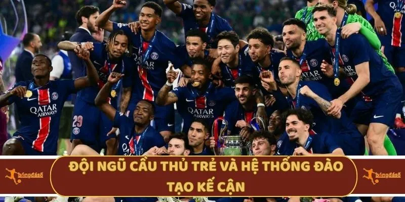 Đội ngũ cầu thủ trẻ và hệ thống đào tạo kế cận