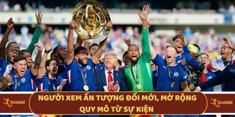 Người xem ấn tượng đổi mới, mở rộng quy mô từ sự kiệnv