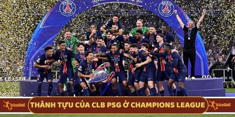 Thành tựu của CLB PSG ở Champions League