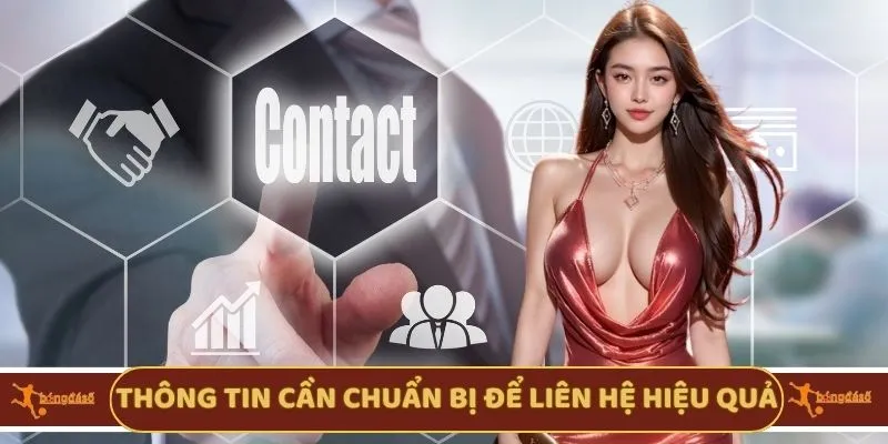 Thông tin cần chuẩn bị để liên hệ hiệu quả